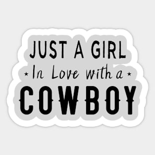 Just A Girl In Love With Cowboy Funny Sarcastic Cowboy Wife Sticker